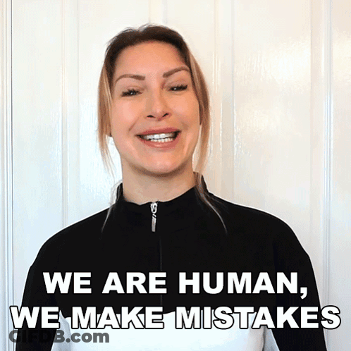 A Woman Is Smiling With The Words We Are Human We Make Mistakes Above Her GIF
