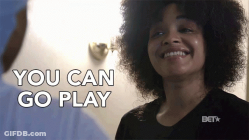 A Woman Is Smiling With The Words You Can Go Play Above Her GIF