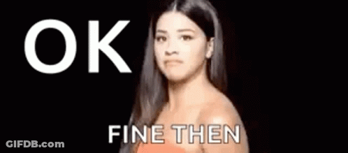 A Woman Is Standing In Front Of A Black Background With The Words `` Ok Fine Then '' Written On It . GIF