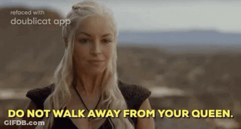 A Woman Is Standing In Front Of A Mountain And Says `` Do Not Walk Away From Your Queen . '' GIF