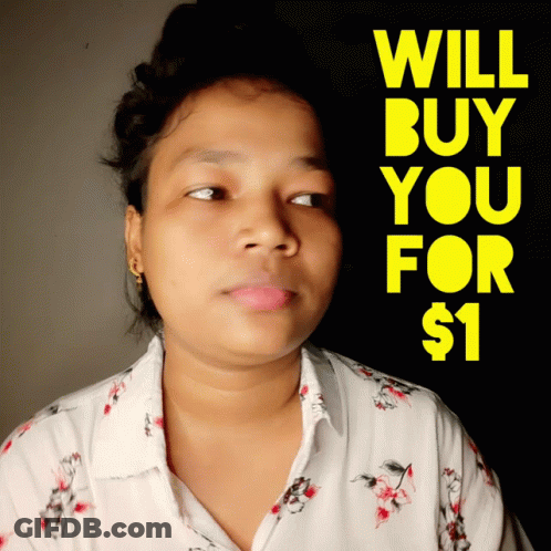 A Woman Is Standing In Front Of A Sign That Says " Will Buy You For $ 1 " GIF