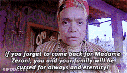 A Woman Is Talking About Coming Back For Madame Zeroni And Her Family . GIF