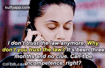 A Woman Is Talking On A Cell Phone And Says `` I Don T Trust The Law Anymore . '' GIF