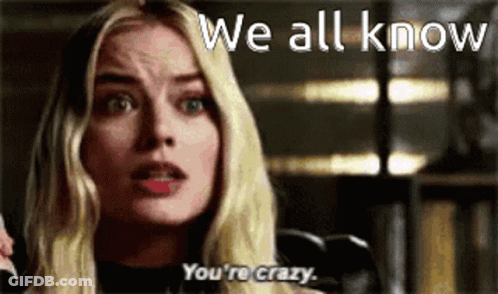 A Woman Is Talking On A Phone And Says We All Know You 'Re Crazy . GIF