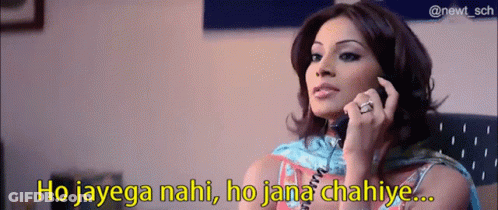 A Woman Is Talking On A Phone With The Words Ho Jayega Nahi Ho Jana Chahiye GIF