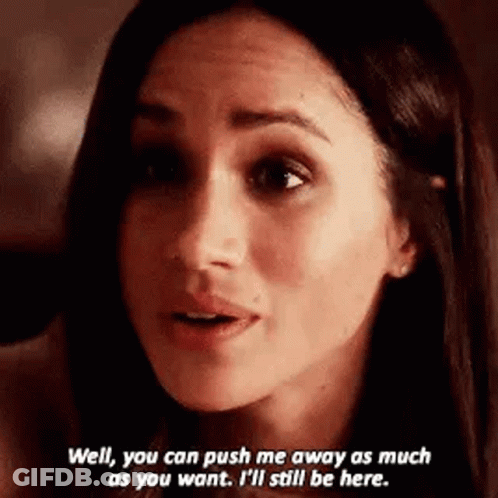 A Woman Is Talking To Someone And Saying `` Well , You Can Push Me Away As Much As You Want . '' GIF