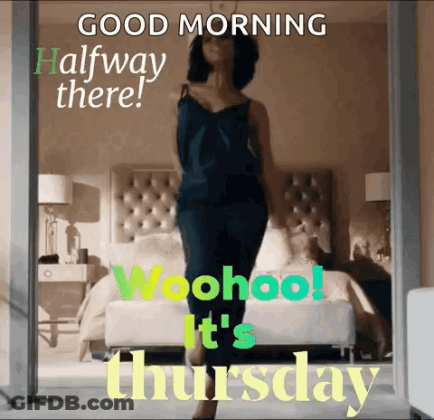 A Woman Is Walking Into A Bedroom With The Words Good Morning Halfway There GIF