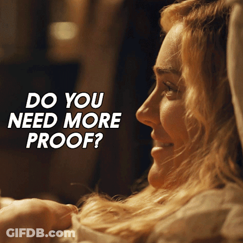 A Woman Laying In Bed With The Words " Do You Need More Proof " Above Her GIF