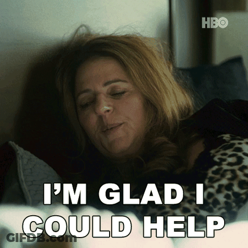 A Woman Laying In Bed With The Words I 'M Glad I Could Help On The Bottom GIF