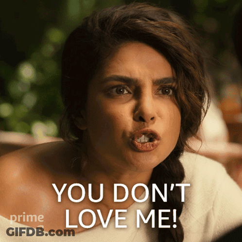 A Woman Making A Funny Face With The Words You Don T Love Me GIF