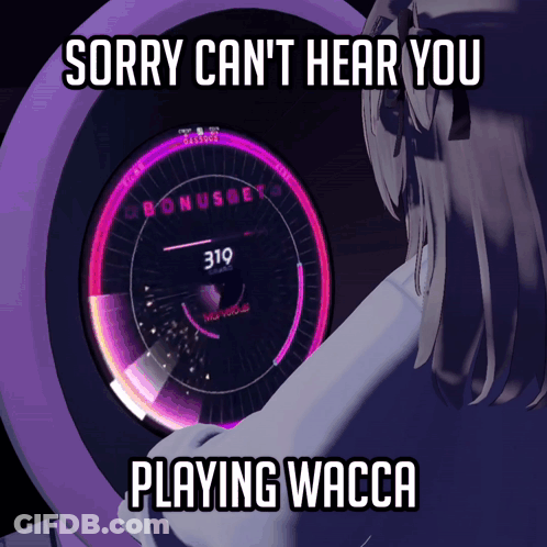 A Woman Playing A Video Game With The Words Sorry Can 'T Hear You Playing Wacca GIF