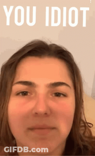 A Woman 'S Face Is Shown With The Words " You Idiot " Above It GIF