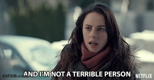 A Woman Says " And I 'M Not A Terrible Person " In Front Of A Netflix Logo GIF