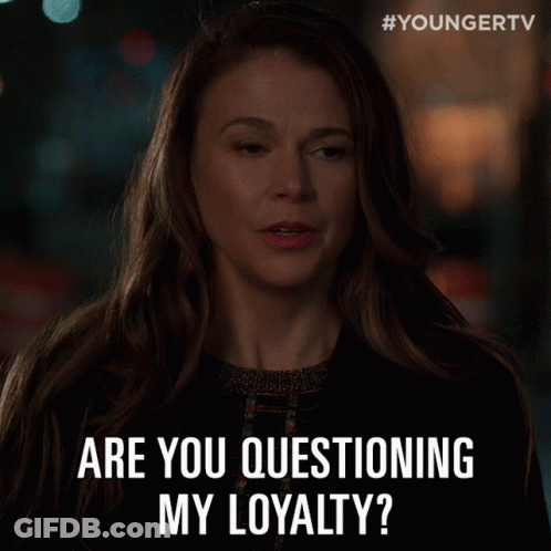 A Woman Says " Are You Questioning My Loyalty " In A Youngertv Advertisement GIF