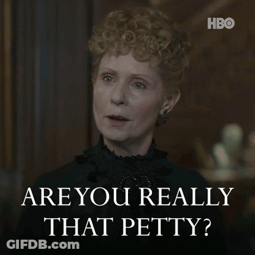 A Woman Says Are You Really That Petty In A Hbo Ad GIF