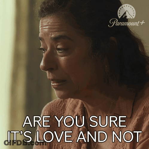 A Woman Says " Are You Sure It 'S Love And Not " In A Paramount Ad GIF
