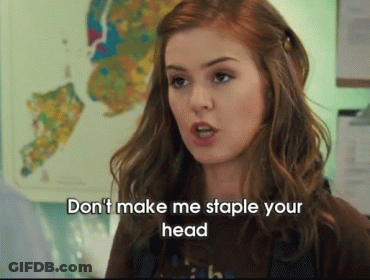 A Woman Says " Do N't Make Me Staple Your Head " GIF