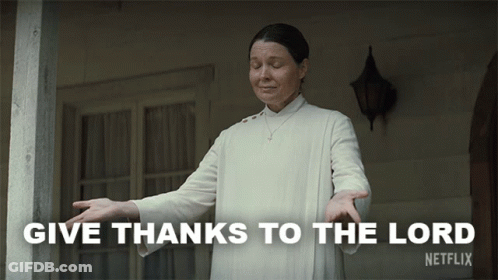 A Woman Says Give Thanks To The Lord On A Netflix Ad GIF