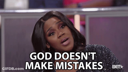 A Woman Says God Does N't Make Mistakes GIF