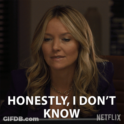 A Woman Says Honestly I Don 'T Know In A Netflix Ad GIF