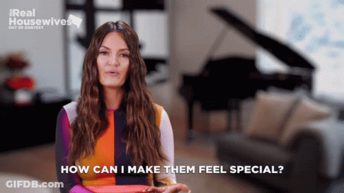 A Woman Says How Can I Make Them Feel Special In A Real Housewives Video GIF