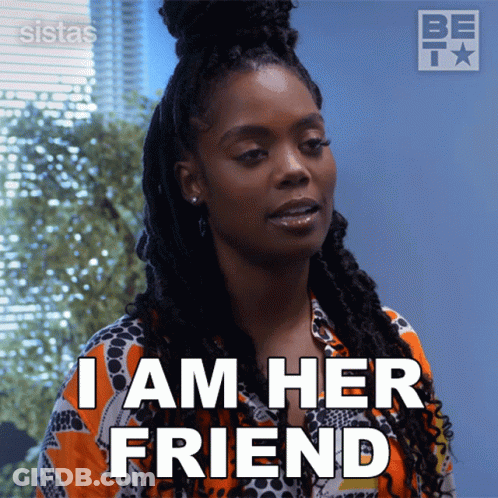 A Woman Says " I Am Her Friend " While Wearing An Orange Shirt GIF