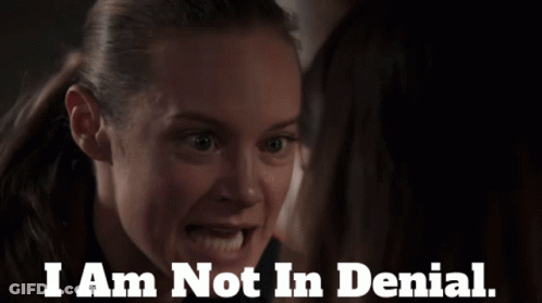 A Woman Says I Am Not In Denial In Front Of Her Face GIF