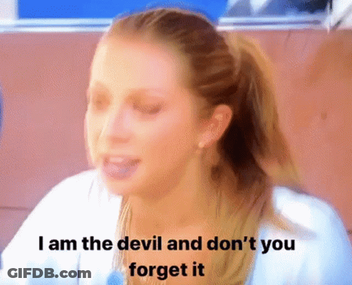 A Woman Says I Am The Devil And Don T You Forget It GIF