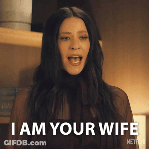 A Woman Says I Am Your Wife In A Netflix Advertisement GIF