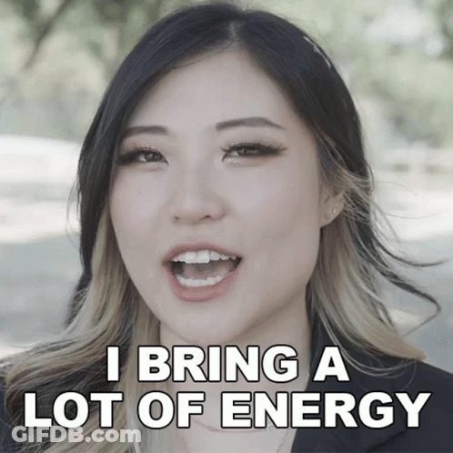 A Woman Says " I Bring A Lot Of Energy " GIF