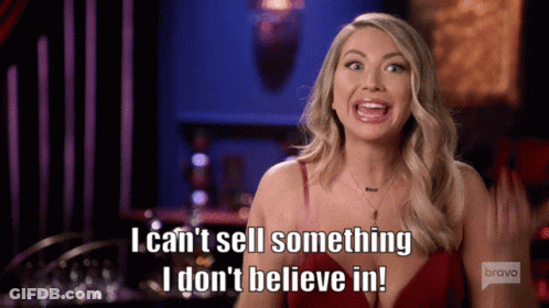 A Woman Says I Can 'T Sell Something I Do N't Believe In GIF