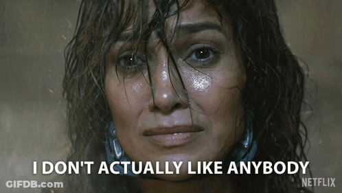 Woman Saying I Don't Actually Like Anybody GIF