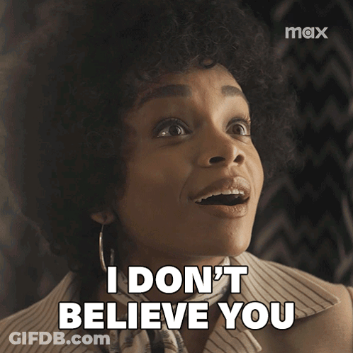 A Woman Says " I Don 'T Believe You " In A Max Advertisement GIF