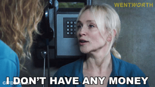 A Woman Says I Don T Have Any Money GIF