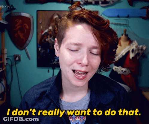 A Woman Says " I Don T Really Want To Do That " GIF