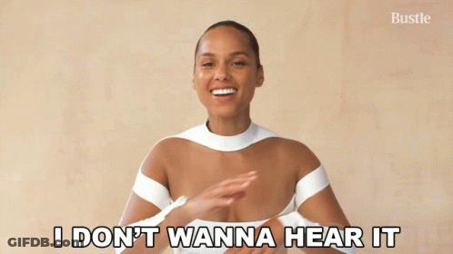A Woman Says I Don T Wanna Hear It GIF
