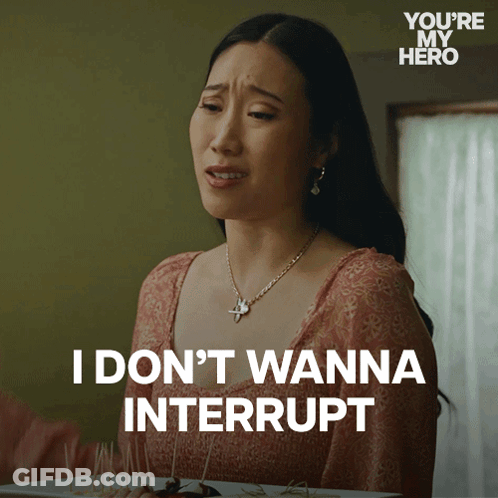 A Woman Says I Don T Wanna Interrupt In A You 'Re My Hero Ad GIF