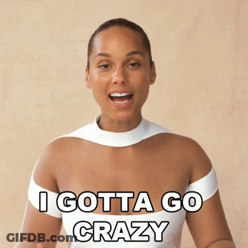 A Woman Says I Gotta Go Crazy In A White Top GIF