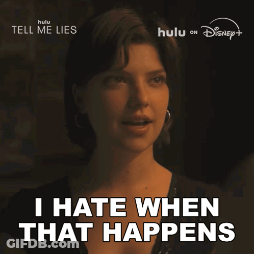 A Woman Says " I Hate When That Happens " In Front Of A Poster For Tell Me Lies GIF