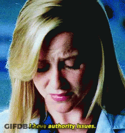 Woman Says I Have Authority Issues GIF