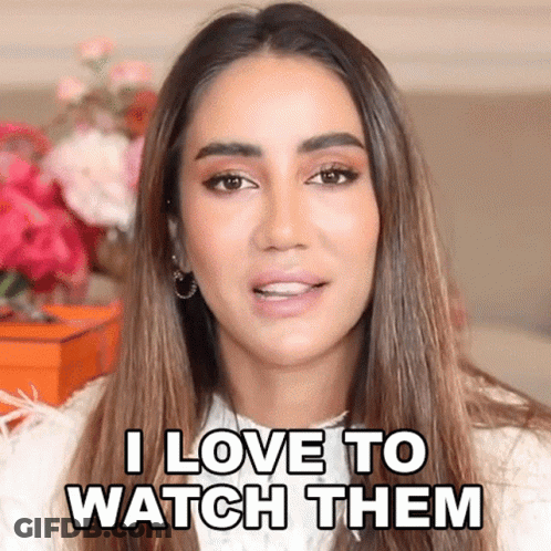 A Woman Says I Love To Watch Them GIF