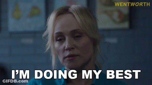A Woman Says I 'M Doing My Best In Front Of A Wentworth Logo GIF