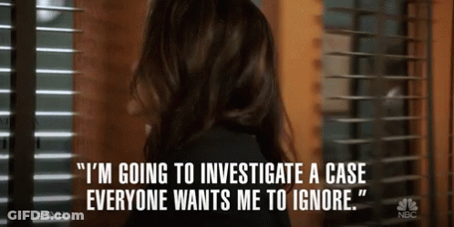 A Woman Says " I 'M Going To Investigate A Case Everyone Wants Me To Ignore GIF