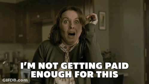 A Woman Says I 'M Not Getting Paid Enough For This In A Kitchen GIF