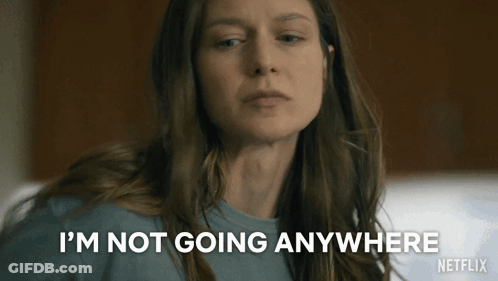 A Woman Says I 'M Not Going Anywhere In A Netflix Ad GIF