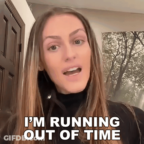 A Woman Says I 'M Running Out Of Time With Her Mouth Open GIF