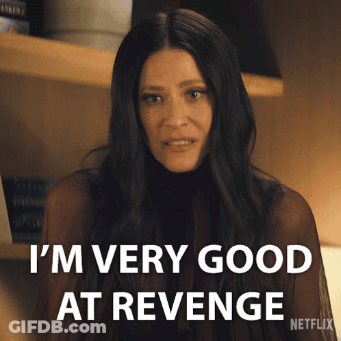 A Woman Says " I 'M Very Good At Revenge " In A Netflix Advertisement GIF