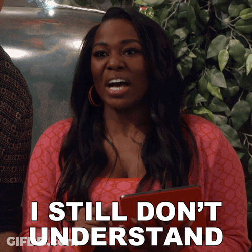 A Woman Says I Still Don 'T Understand GIF