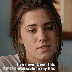 A Woman Says " I 'Ve Never Been This Miserable In My Life . " GIF