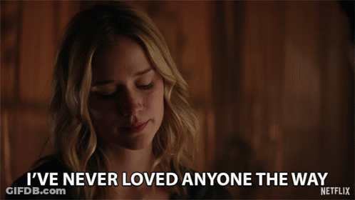 A Woman Says " I 'Ve Never Loved Anyone The Way " On Netflix GIF